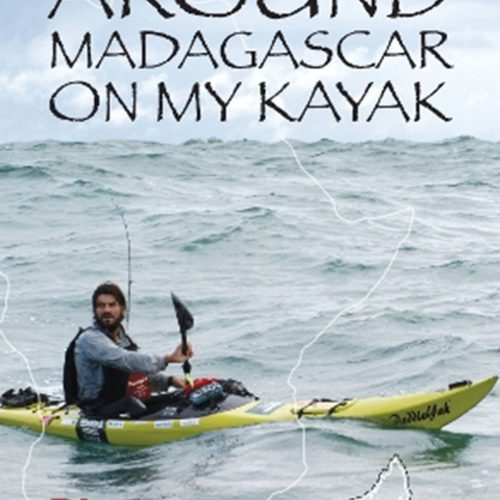 Riaan Manser - Around Madagascar On My Kayak